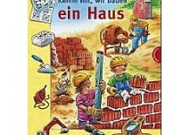 Kinderbuch: Komm mit, wir bauen ein Haus ü Komm mit, wir bauen ein Haus