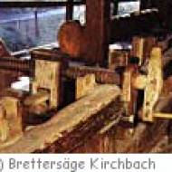 Brettersäge Kirchbach