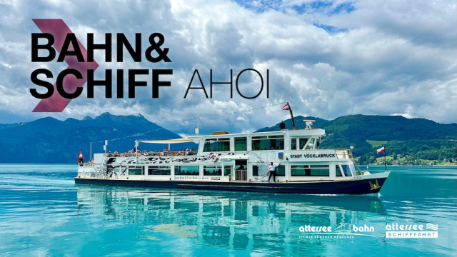 bahn schiff attersee mamilade ausflugstipps 